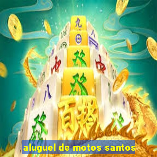 aluguel de motos santos